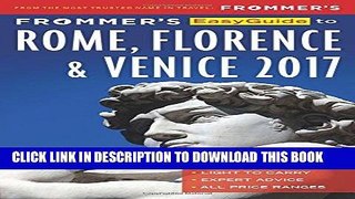 [READ] EBOOK Frommer s EasyGuide to Rome, Florence and Venice 2017 (Easy Guides) ONLINE COLLECTION