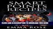 [READ] EBOOK Smart Points Recipes: 25 Weight Watchers Recipes For Simple Weight Loss BEST COLLECTION