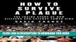 [FREE] EBOOK How to Survive a Plague: The Inside Story of How Citizens and Science Tamed AIDS