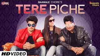 Tere Piche - Baawale Chore - Full Video - New Hindi Songs 2016 - Mubshar KashmiRi