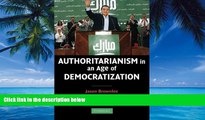 Big Deals  Authoritarianism in an Age of Democratization  Full Ebooks Most Wanted