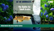 Books to Read  The Battle for Saudi Arabia: Royalty, Fundamentalism, and Global Power  Full Ebooks