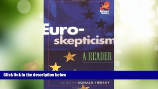 Big Deals  Euro-skepticism: A Reader (Europe Today)  Full Read Most Wanted