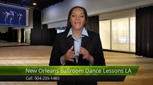 New Orleans Ballroom Dance Lessons LA Metairie Exceptional 5 Star Review by Tom &.