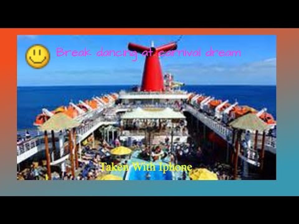 Break dancing at carnival dream Cruise.