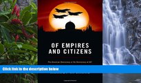 Big Deals  Of Empires and Citizens: Pro-American Democracy or No Democracy at All?  Best Seller