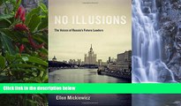 Big Deals  No Illusions: The Voices of Russia s Future Leaders  Best Seller Books Most Wanted