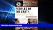 Must Have  Peoples of the Earth: Ethnonationalism, Democracy, and the Indigenous Challenge in