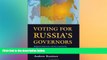 Full [PDF]  Voting for Russia s Governors: Regional Elections and Accountability under Yeltsin and