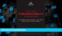 Big Deals  The ABA Cybersecurity Handbook: A Resource for Attorneys, Law Firms, and Business