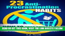 [READ] EBOOK 23 Anti-Procrastination Habits: How to Stop Being Lazy and Overcome Your