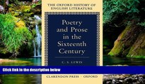 Must Have  Poetry and Prose in the Sixteenth Century (Oxford History of English Literature)