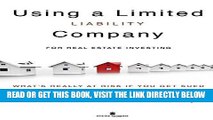 [FREE] EBOOK Using A Limited Liability Company (LLC) For Real Estate Investments: What s Really At