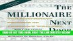 [READ] EBOOK The Millionaire Next Door: The Surprising Secrets of America s Wealthy BEST COLLECTION