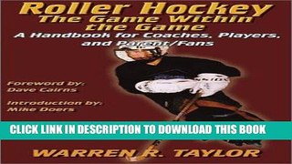[DOWNLOAD] PDF Roller Hockey: The Game Within the Game: A Player and Coach Handbook New BEST SELLER