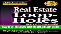 [READ] EBOOK Real Estate Loopholes: Secrets of Successful Real Estate Investing (Rich Dad s
