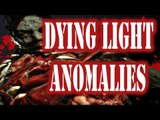 ►Dying Light The Following ANOMALIES, ultra settings 60fps zombie.