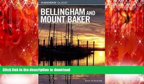 FAVORIT BOOK Insiders  GuideÂ® to Bellingham and Mount Baker (Insiders  Guide Series) READ EBOOK