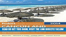 [FREE] EBOOK Fodor s Cancun and the Riviera Maya: with Cozumel and the Best of the Yucatan