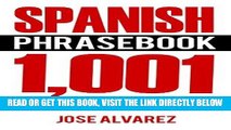 [FREE] EBOOK Spanish Phrasebook: 1,001 Easy to Learn Spanish Phrases, Learn Spanish Language for