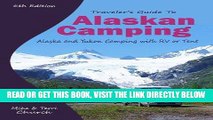 [FREE] EBOOK Traveler s Guide to Alaskan Camping: Alaska and Yukon Camping With RV or Tent