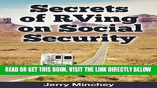 [FREE] EBOOK Secrets of RVing on Social Security: How to Enjoy the Motorhome and RV Lifestyle