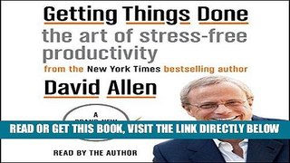 [READ] EBOOK Getting Things Done: The Art of Stress-Free Productivity BEST COLLECTION