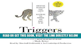 [FREE] EBOOK Triggers: Creating Behavior That Lasts - Becoming the Person You Want to Be BEST