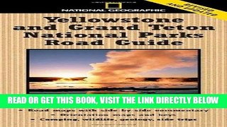 [READ] EBOOK National Geographic Yellowstone and Grand Teton National Parks Road Guide: The