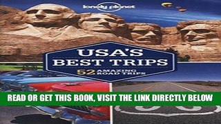 [FREE] EBOOK Lonely Planet USA s Best Trips (Travel Guide) ONLINE COLLECTION