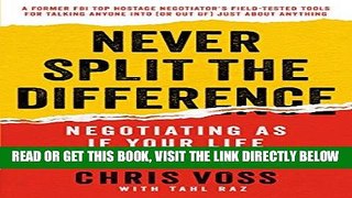 [FREE] EBOOK Never Split the Difference: Negotiating As If Your Life Depended On It BEST COLLECTION