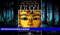 GET PDF  Treasures of Ancient Egypt: From the Egyptian Museum in Cairo (Cultural Travel Guides) by