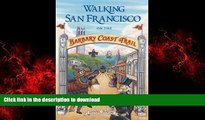 READ PDF Walking San Francisco on the Barbary Coast Trail READ PDF FILE ONLINE