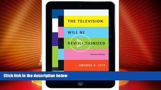 Big Deals  The Television Will Be Revolutionized, Second Edition  Full Read Most Wanted