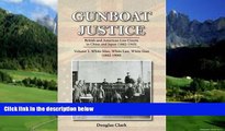 Books to Read  Gunboat Justice Volume 1: British and American Law Courts in China and Japan