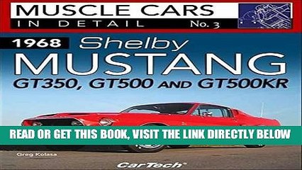 [FREE] EBOOK 1968 Shelby Mustang GT350, GT500 and GT500 KR: In Detail No. 3 BEST COLLECTION