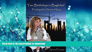 FAVORITE BOOK  Two Birthdays in Baghdad: Finding the Heart of Iraq  BOOK ONLINE
