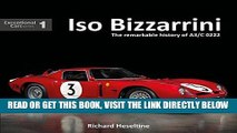 [READ] EBOOK Iso Bizzarrini: The Remarkable History of A3/C 0222, Exceptional Cars Series #1