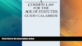 Big Deals  A Common Law for the Age of Statutes (Oliver Wendell Holmes Lectures)  Full Read Best