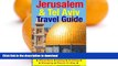READ BOOK  Jerusalem   Tel Aviv Travel Guide: Attractions, Eating, Drinking, Shopping   Places To