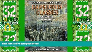 Big Deals  Controlling the Dangerous Classes: A History of Criminal Justice in America (2nd