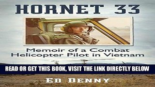 [READ] EBOOK Hornet 33: Memoir of a Combat Helicopter Pilot in Vietnam ONLINE COLLECTION