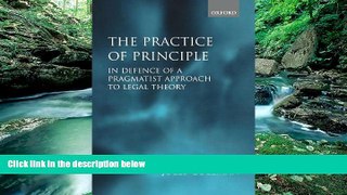 Books to Read  The Practice of Principle: In Defence of a Pragmatist Approach to Legal Theory
