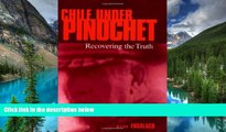 Must Have  Chile Under Pinochet: Recovering the Truth (Pennsylvania Studies in Human Rights)  READ