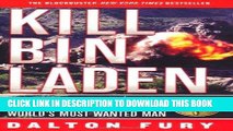 Read Now Kill Bin Laden: A Delta Force Commander s Account of the Hunt for the World s Most Wanted