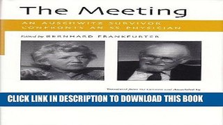 Read Now The Meeting: An Auschwitz Survivor Confronts an SS Physician (Religion, Theology and the