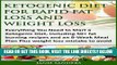 Read Now Ketogenic Diet :Ketogenic Diet for Rapid Fat Loss and Weight Loss: Everything You Need to