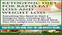Read Now Ketogenic Diet :Ketogenic Diet for Rapid Fat Loss and Weight Loss: Everything You Need to