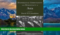 Big Deals  Evangelical Christianity and Democracy in Asia (Evangelical Christianity and Democracy