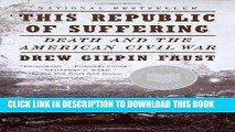 Read Now This Republic of Suffering: Death and the American Civil War (Vintage Civil War Library)